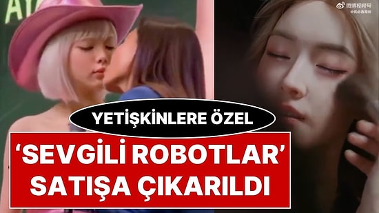 Yetişkinlere Özel Gerçek İnsan Boyutundaki ‘Sevgili Robotu’ Satışa Çıktı: Satış Fiyatı Belli Oldu