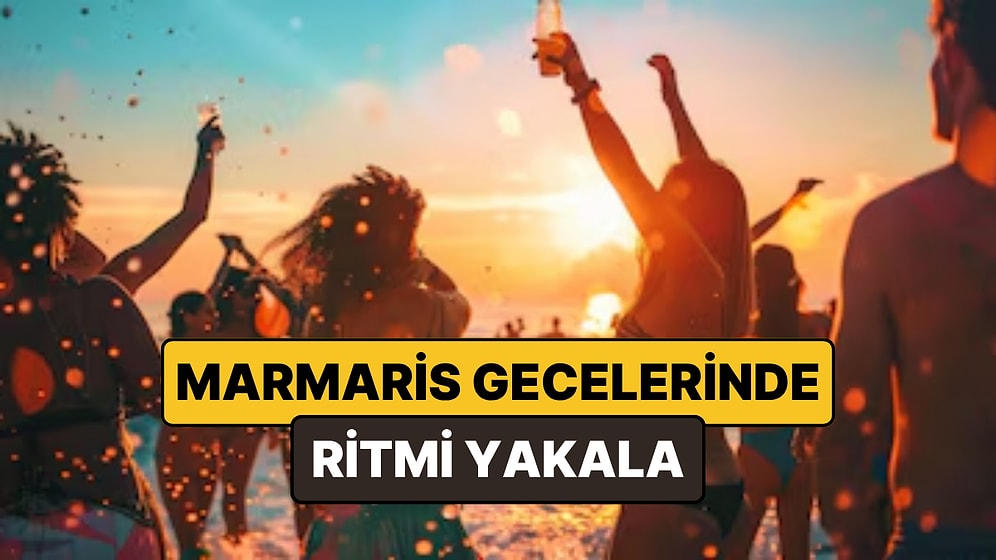 Marmaris'in En İyi Eğlence Mekanları - 2026 Güncel Liste