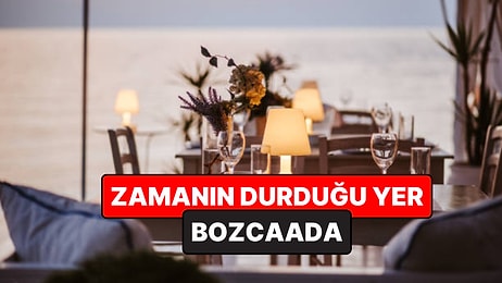 Bozcaada'nın En İyi Eğlence Mekanları - 2026 Güncel Liste