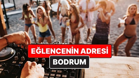 Bodrum'un En İyi Eğlence Mekanları - 2026 Güncel Liste