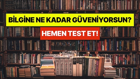 Bu Genel Kültür Testinde Kaç Doğru Yapabileceksin?