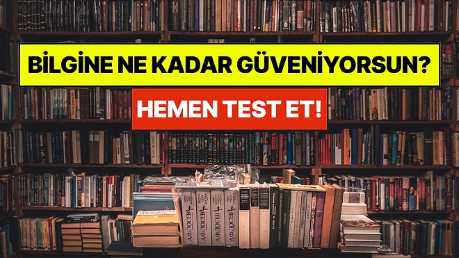 Bu Genel Kültür Testinde Kaç Doğru Yapabileceksin?