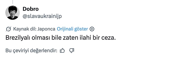 Japonlar Brezilyalı olmayı ilahi bir ceza olarak adlandırırken...