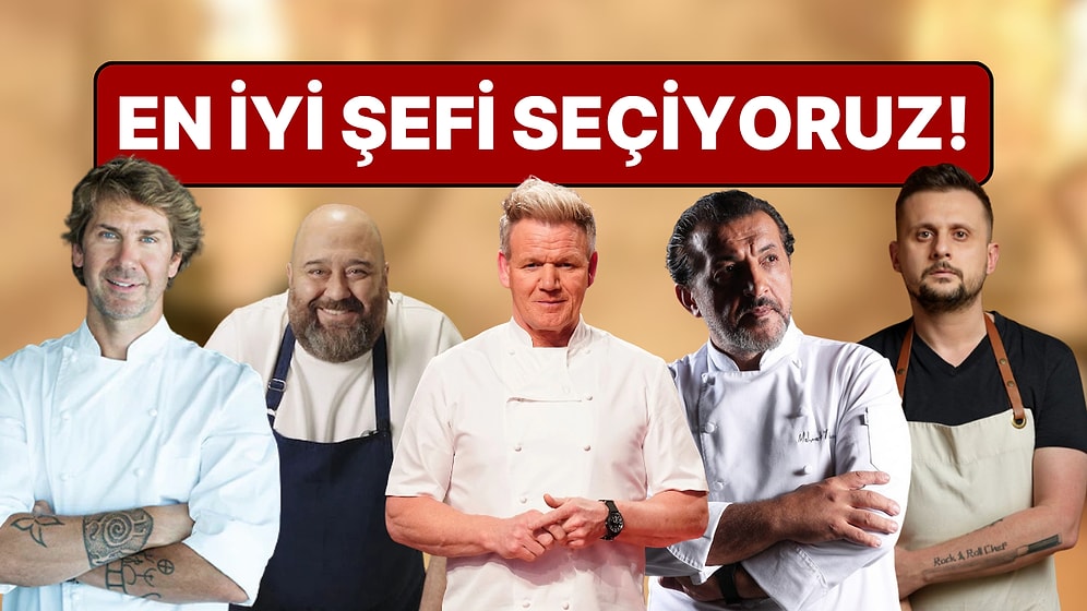 Türkiye'deki ve Dünyadaki En İyi Yemek Şefini Seçiyoruz!