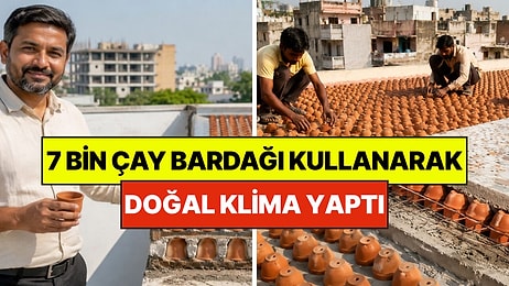 7 Bin Adet Çay Bardağıyla Doğal Klima Yaptı: Evinin Sıcaklığını 5 Derece Düşürdü!