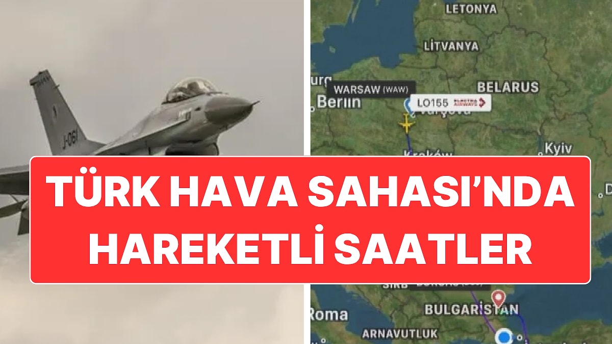 Türk Hava Sahasına Giren ve Yanlışlıkla 7500 (Kaçırılma) Kodu Veren Uçak İçin F-16 Savaş Uçakları Havalandı