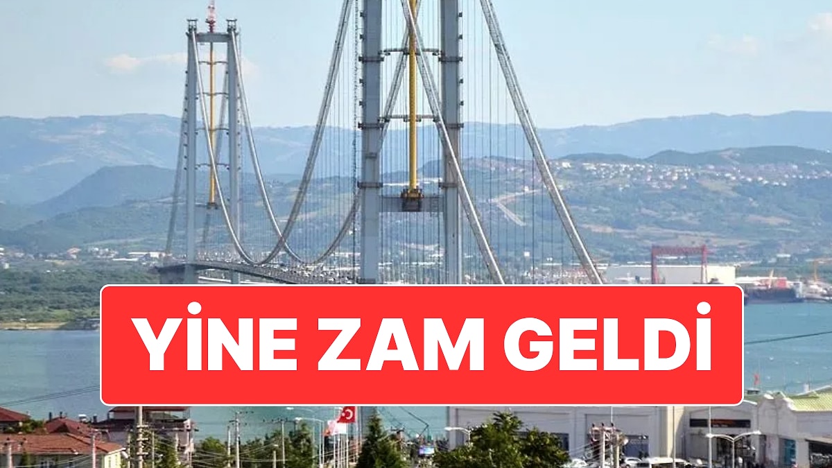Köprü ve Otoyollara Bu Yıl İçinde İkinci Kez Zam Yapıldı
