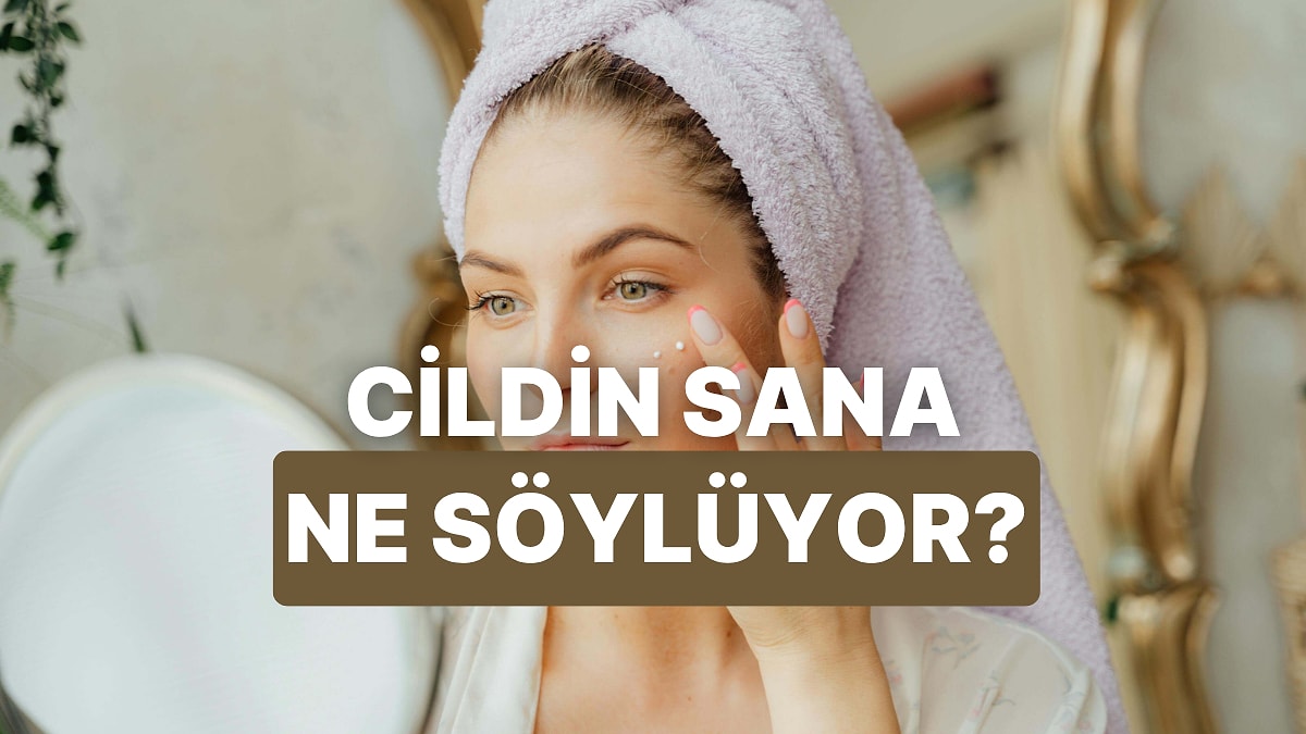 Cildin Dile Gelse Sana Ne Söylerdi?