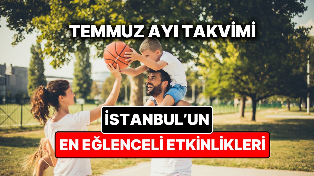 Temmuz Ayında İstanbul'da Çocuklarla Yapılacak Etkinlikler: Temmuz Ayı Çocuk Tiyatroları ve Etkinlik Takvimi