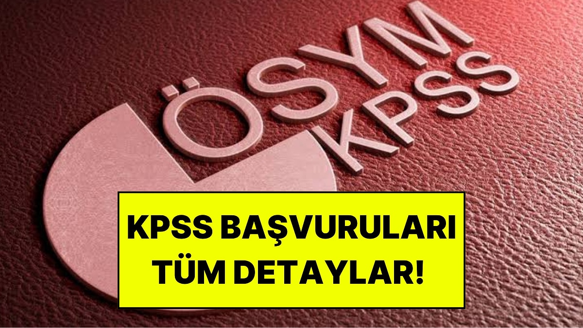 KPSS Başvuruları Başladı mı? KPSS Başvuları Ne Zaman? KPSS Başvuru Ücreti Ne Kadar?