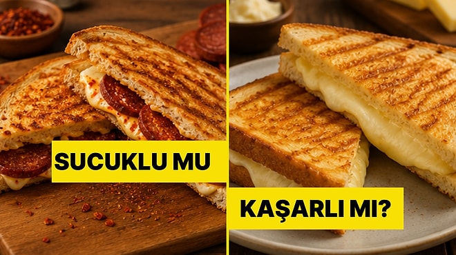 Kaşarlı mı Sucuklu mu? Tost Seçimine Göre Sen!