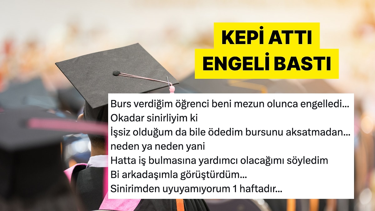 5 Yıl Boyunca Burs Verdiği Öğrenci Tarafından Engellenen Kişi Tartışma Yarattı