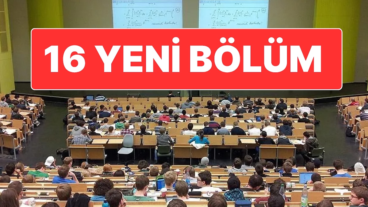 YÖK Açıkladı: Üniversitelerde 16 Yeni Bölüm Açılacak