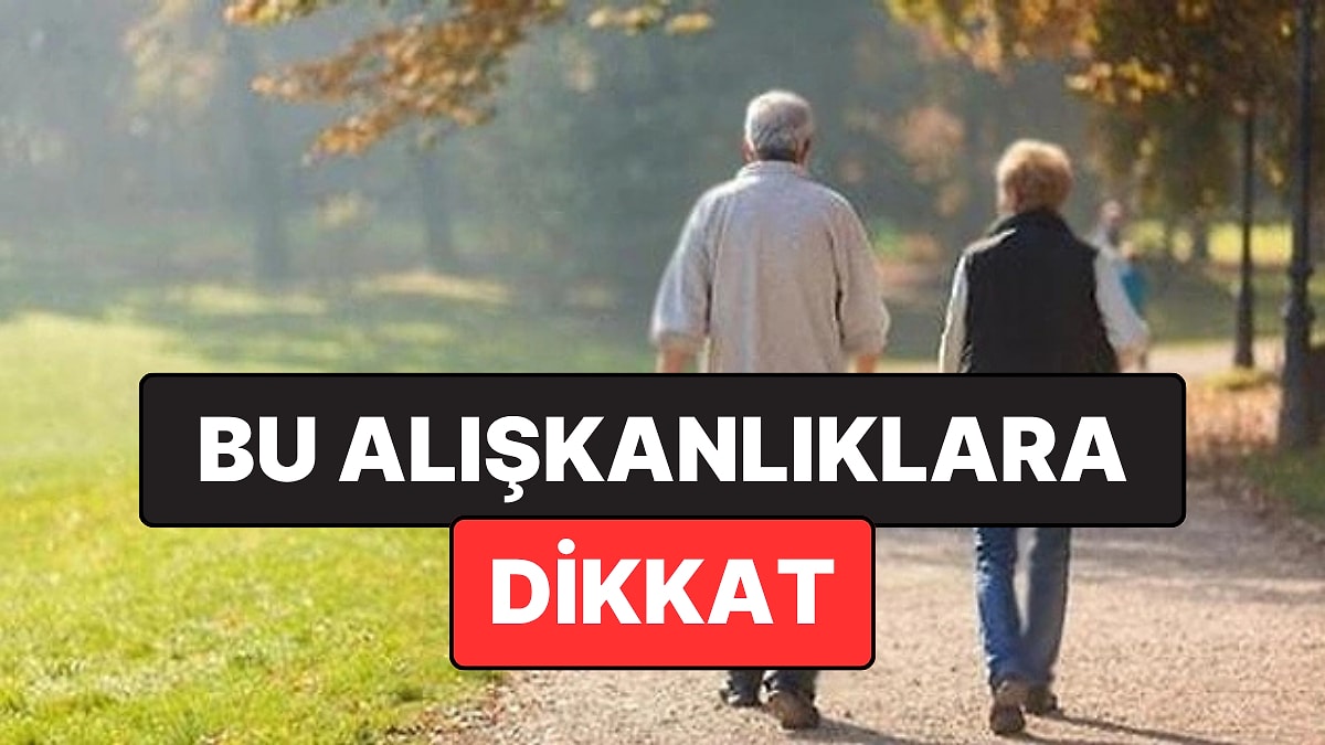 Yaş Aldıkça Farkında Olmadan Edindiğimiz 7 Zararlı Sağlık Alışkanlığı