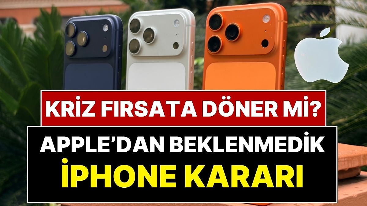 Apple’dan Beklenmedik iPhone Kararı: Tedarik Krizini Fırsata Çeviren Apple'ın Yeni iPhone Planı Ortaya Çıktı