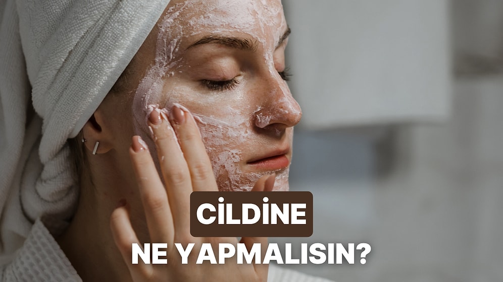 Seçimlerine Göre Cildinin Şu An Hangi Acil Kurtarıcı Dokunuşa İhtiyacı Var?
