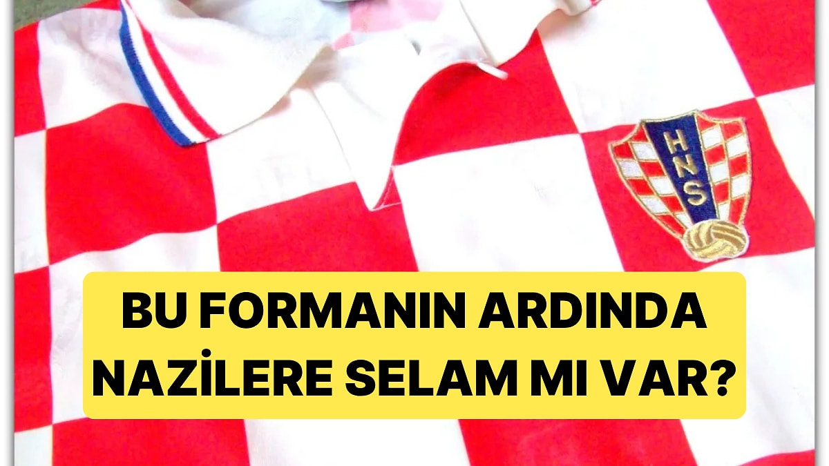 Tarihin En İkonik Formalarından Biri Olan Hurvatistan Formasında Nazi İzi mi Var?
