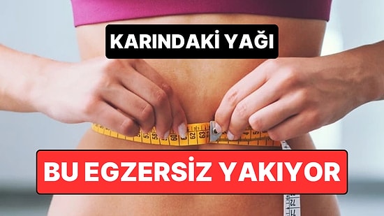Uzmanlar, Karın Yağını Eritmenin En İyi Yolunu Açıkladı