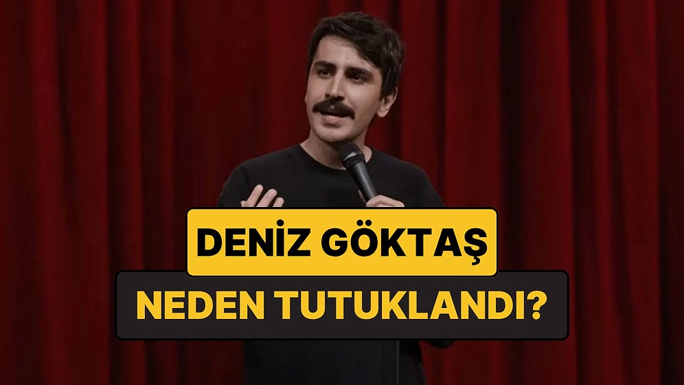 Deniz Göktaş Tutuklandı mı? Komedyen Deniz Göktaş Neden Tutuklandı, Ne Yaptı?