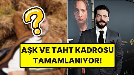 ATV'nin Yeni Dizisi Aşk ve Taht'ın Kadrosuna Yeni Oyuncu