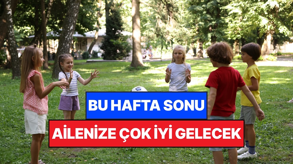 İstanbul'da Bu Hafta Sonu Çocuklarla Yapılacak Etkinlikler: 4 - 5 Temmuz Ailenize Çok İyi Gelecek!