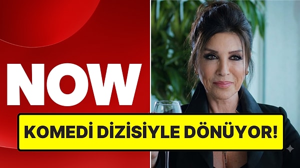 Nebahat Çehre, 8 Yılın Ardından NOW'ın Yeni Dizisiyle Geri Dönüyor