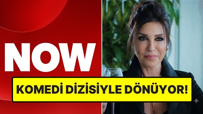 Nebahat Çehre, 8 Yılın Ardından NOW'ın Yeni Dizisiyle Geri Dönüyor