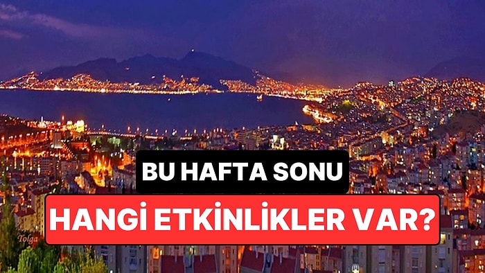 Hafta Sonu Kültür Sanat Rehberi: 4-5 Temmuz İzmir, Ankara, Eskişehir ve Antalya’da Neler Var?