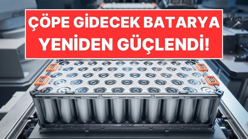 Eski Bataryaları Parçalamadan Daha Değerli Hale Getirdiler
