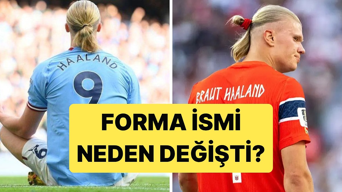 Erling Haaland, Dünya Kupası'nda Formasında "Braut Haaland" Yazarak Çıkıyor: Sebebi Norveç'teki Yeni Akım