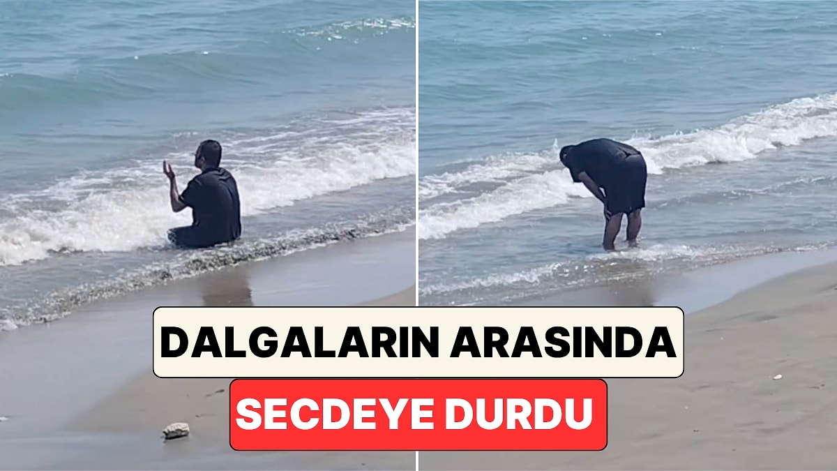 Adana Karataş Sahili’nde Dalgaların Arasında Namaz Kılan Adam Görüntülendi