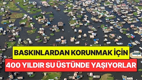 Ne Araba Var Ne de Yol: Bu Köyde 20 Bin İnsan 400 Yıldır Su Üstünde Yaşıyor
