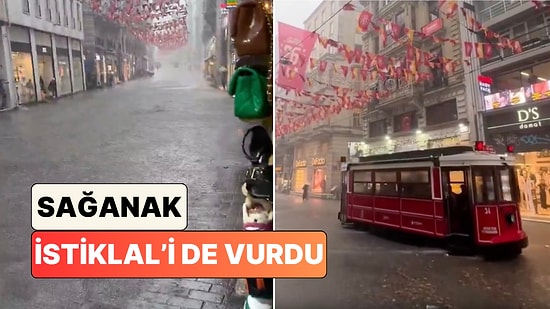Tramvay Güçlükle İlerledi: Sağanak Sonrası Göle Dönen İstiklal Caddesi'nden Görüntüler Paylaşıldı