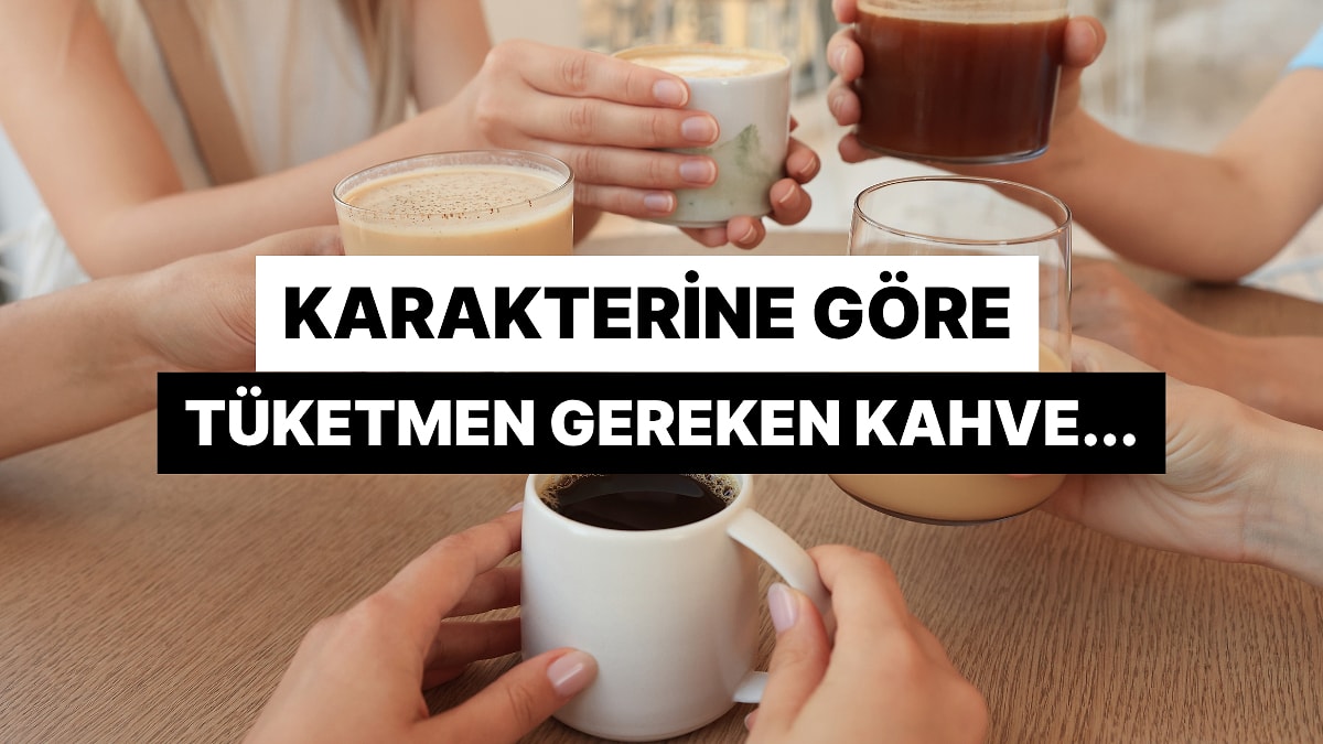 Karakterine Göre Tüketmen Gereken Kahve Çekirdeğini Söylüyoruz!