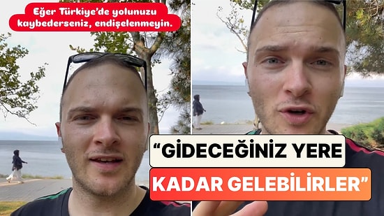 Türkiye'de Adres Soran Bir Turist Türklerin Adres Tarifi Konusundaki Yardımseverliğini Anlattı