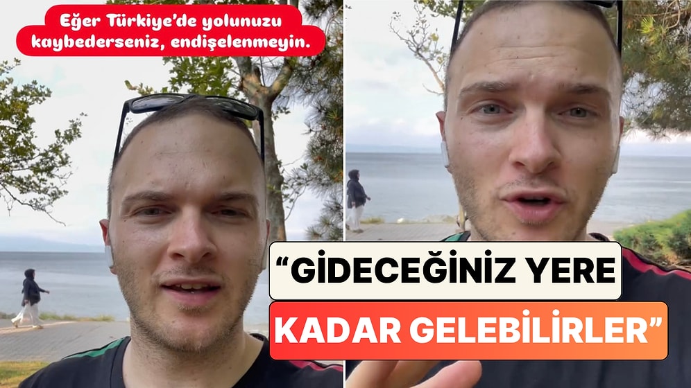 Türkiye'de Adres Soran Bir Turist Türklerin Adres Tarifi Konusundaki Yardımseverliğini Anlattı