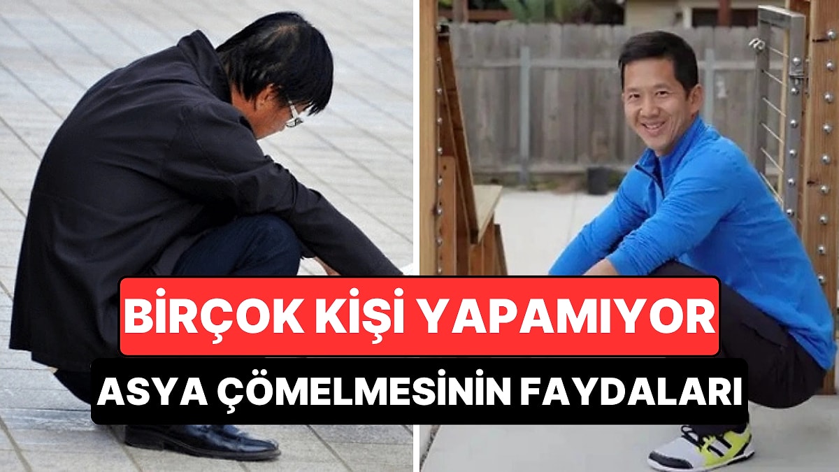 "Asya Çömelmesi" Nedir? Bu Hareket Sağlığınız İçin Sandığınızdan Daha Önemli!