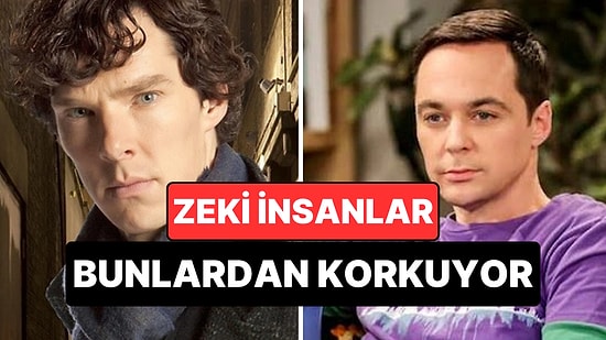 Psikolojiye Göre Zeki İnsanların En Çok Korktuğu 10 Şey Açıklandı