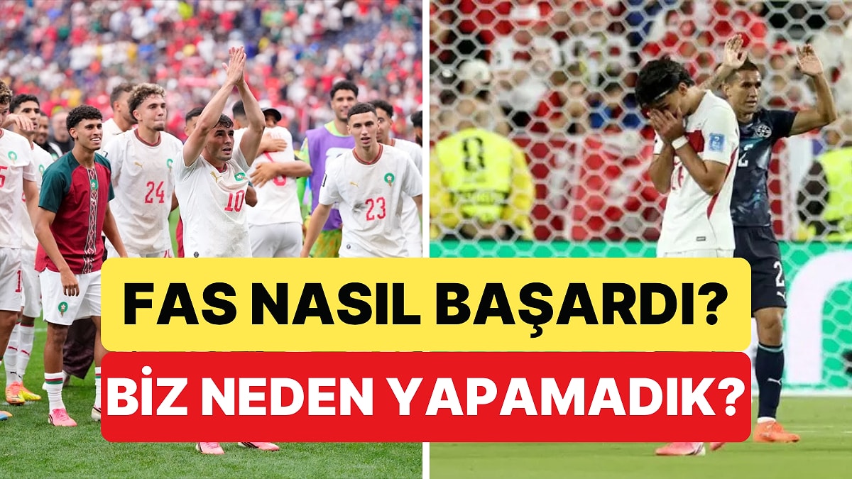 Fas Futbolda Mucizeyi Planlı Çalışmayla Gerçekleştirdi, Türkiye ise Aynı Sorunlarla Boğuşuyor