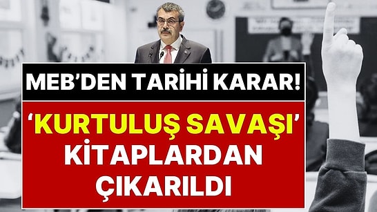 Ders Müfredatında Tarihi Değişiklik: "Kurtuluş Savaşı" ve "Bizans" İfadeleri Ders Kitaplarından Çıkarıldı