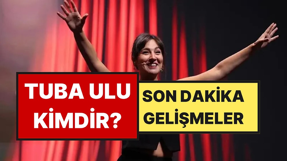 Tuba Ulu Kimdir, Kaç Yaşında? Komedyen Tuba Ulu Neden Gözaltına Alındı, Kaç Yıl Hapsi İsteniyor?