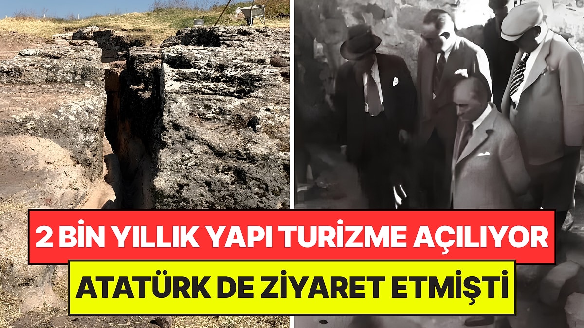 2 Bin Yıllık Yapı Yeniden Turizme Açılıyor: Atatürk ve İsmet İnönü'nün 1933'teki Rotasıydı