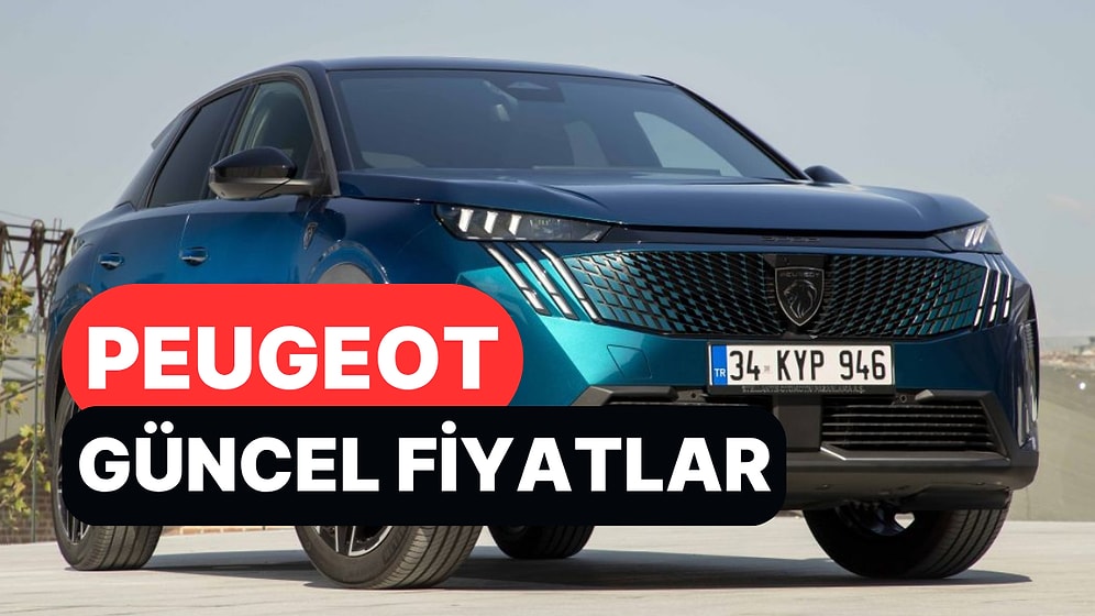 Temmuz 2026 Peugeot Fiyat Listesi: Peugeot E-208, E-308, 408, 2008, 3008 ve 5008 Güncel Fiyatlar