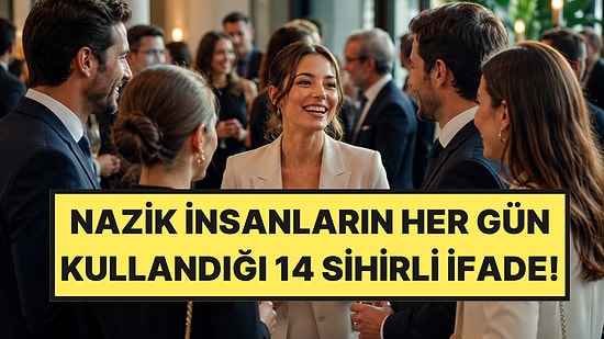 Nazik İnsanlar Her Gün Bu 14 Sihirli Kelimeyi Kullanıyor