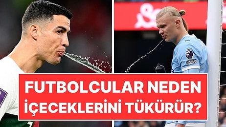 Futbolcular Neden İçeceklerini Tükürür?