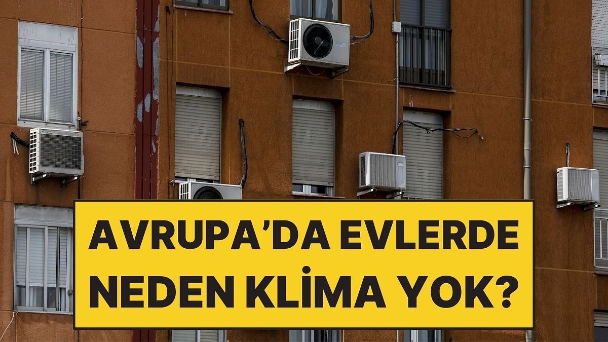 Avrupa'da Evlerde Neden Klima Bulunmuyor?