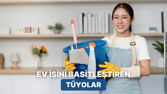Ev İşlerinde Sana Zaman Kazandıracak 10 Rutin