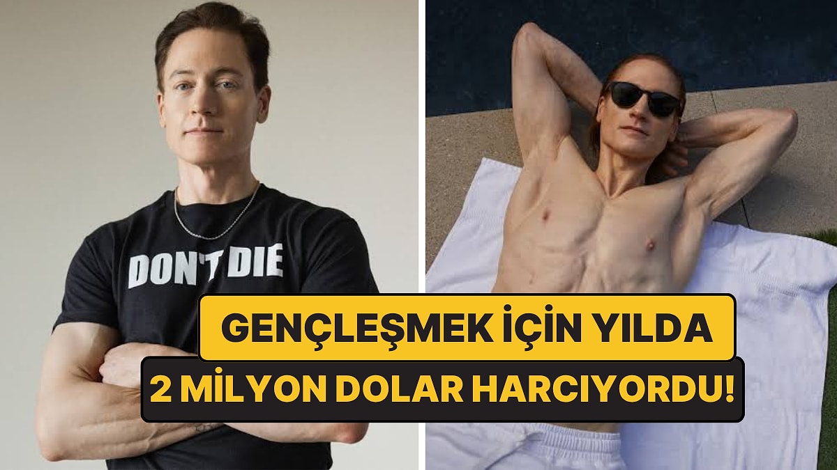 Gençleşmek İçin Yılda 2 Milyon Dolar Harcıyordu: Midesi Kendi Kendini Yiyor