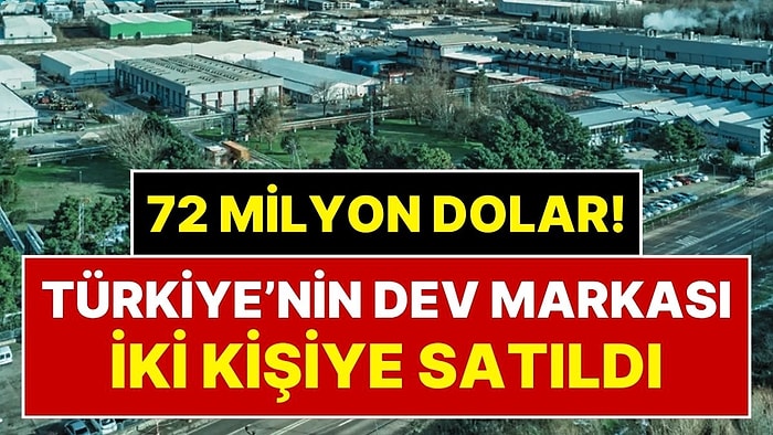 Türkiye’nin 59 Yıllık Dev Markası, 72 Milyon Dolar Karşılığında İki Kişiye Satıldı