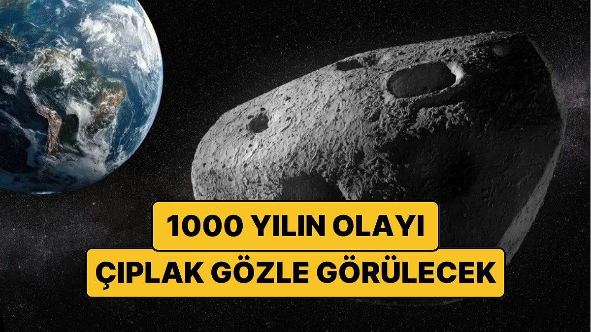 Çıplak Gözle İzlenecek Tarihi Olay: Dev Göktaşı Dünya'yı Sıyırıp Geçecek!